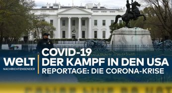 CORONA-REPORTAGE: Der Kampf gegen COVID-19 in den USA