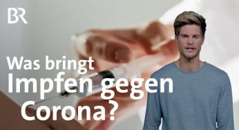 Corona: Soll man sich gegen Covid19 impfen lassen? | Coronavirus | BR